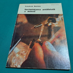 ÎNSĂMÂNȚAREA ARTIFICIALĂ A MĂTCII*EDITIA A II-A REVIZUITĂ/FRIEDRICH RUTTNER/1976