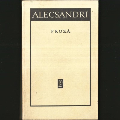 Proză, de Vasile Alecsandri foto