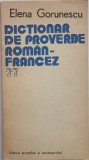 Elena Gorunescu - Dictionar de proverbe Roman-Francez