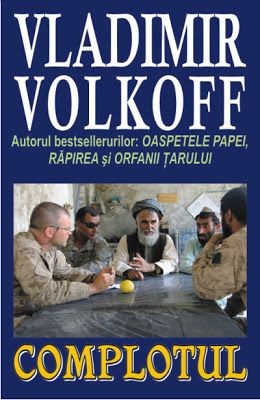 Complotul &amp;ndash; Vladimir Volkoff foto