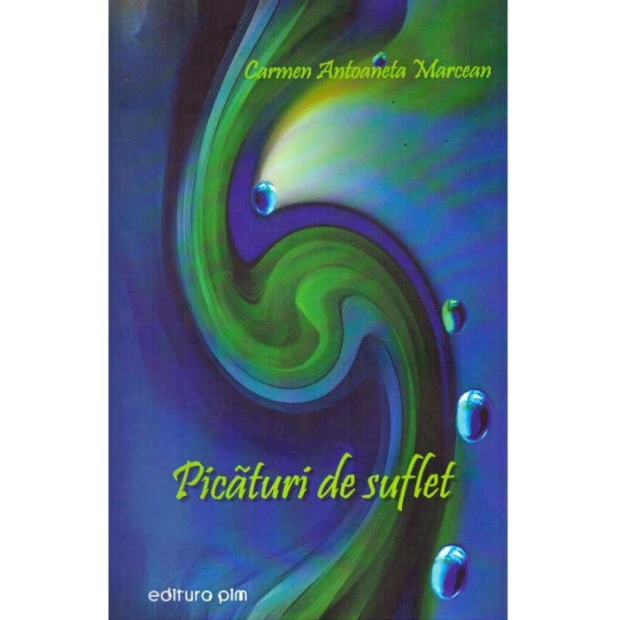 Carmen Antoaneta Marcean - Picaturi de suflet - 136433