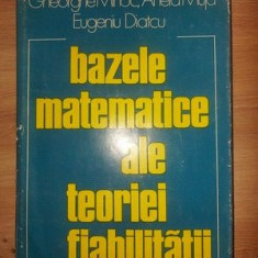 Bazele matematice ale teoriei fiabilitatii- Gheorghe Mihoc, Aneta Muja