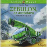 Zebulon, az aut&oacute;daru - Mechler Anna