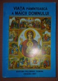 VIATA PAMANTEASCA A MAICII DOMNULUI