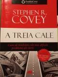 A TREIA CALE - STEPHEN R COVEY,ALL 2016, 372 PAG