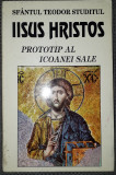 Sf. Teodor Studitul - Iisus Hristos - prototip al icoanei sale