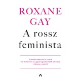 A rossz feminista - Roxane Gay