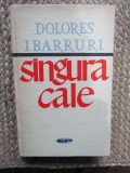 DOLORES IBARRURI - SINGURA CALE