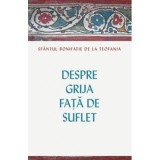 Despre grija fata de suflet - Cuviosul Bonifatie de la Teofania