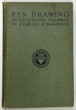 PEN DRAWING , AN ILLUSTRATED TREATISE by CHARLES D . MAGINNIS , 1899