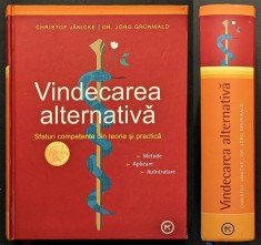rara VINDECAREA ALTERNATIVA 736 pg Teorie Practica Metode Aplicare Autotratare Tratamente alternative Christof Janicke Jorg Grunwald CARTONATA 25x20cm