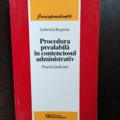 Gabriela Bogasiu - Procedura Prealabila in Contenciosul Administrativ