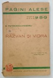 RAZVAN si VIDRA de B. PETRICEICU - HASDEU , SERIA &#039; PAGINI ALESE &#039; No. 8-9 , 1940