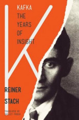 Kafka: The Years of Insight, Hardcover foto