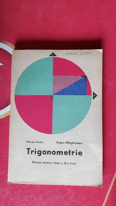 TRIGONOMETRIE CLASA A X A - MARIUS STOKA , EUGEN MARGARITESCU