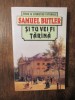 Și tu vei fi țăr&icirc;nă - Samuel Butler