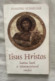 Dumitru Staniloae - Iisus Hristos lumina lumii si indumnezeitorul omului