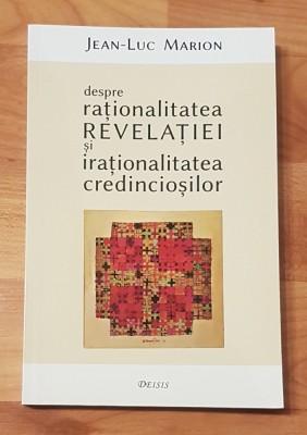 Despre rationalitatea Revelatiei si irationalitatea credinciosilor foto