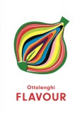 Ottolenghi FLAVOUR | Yotam Ottolenghi, Ixta Belfrage, Ebury Publishing