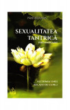 Sexualitatea tantrică. Preliminarii. Alchimia unei relații de cuplu - Paperback brosat - Nathesvara - Editura Ram