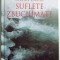 SUFLETE ZBUCIUMATE de STEFAN ZWEIG , 2007
