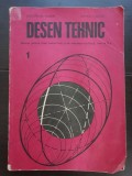 DESEN TEHNIC. Manual pentru licee industriale și de matematică-fizică, clasa a X-a - Gheorghe Husein, Mihail Tudose