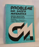 Probleme din Gazeta matematica. Editie selectiva si metodologica, 1984
