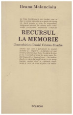 Recursul la memorie - convorbiri cu Daniel Cristea-Enache foto