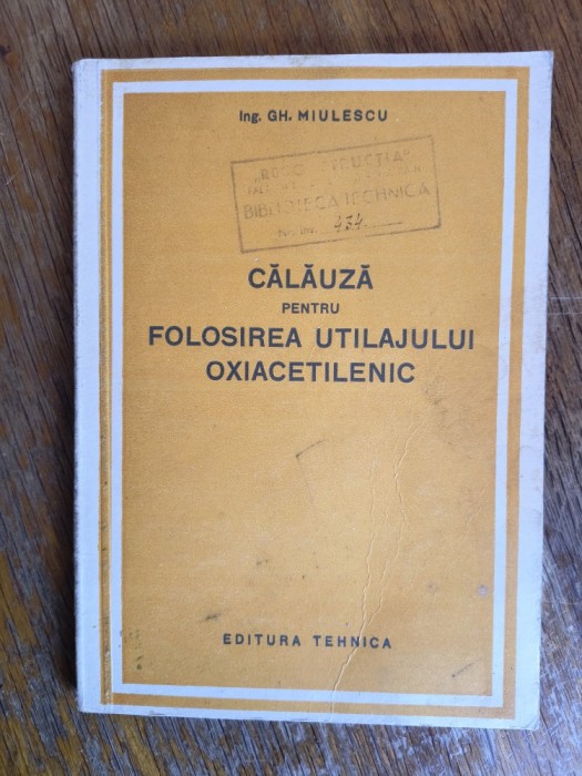 Calauza pentru folosirea utilajului oxiacetilenic / R2P5S