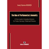 The Idea of Parliamentary Immunity. A Cross-country Conceptual Analysis for France, Germany, Poland and Romania - Ionut-Ciprian Negoita