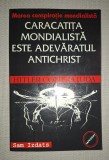 Caracatita Mondialista - Adevaratul Antichrist, Sam Izdat, 2010, Politica, Stare Buna
