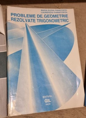Maria Elena Panaitopol, Laurentiu Panaitopol - Probleme de Geometrie Rezolvate Trigonometric foto