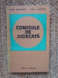COMISIILE DE JUDECATA - IOAN HATMANU , GH. I . ILIESCU