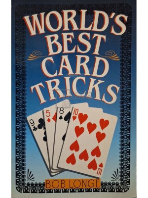 Bob Longe - World&amp;#039;s best card tricks (Editia: 1992) foto