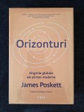 Orizonturi. Originile globale ale stiintei moderne &ndash; James Poskett