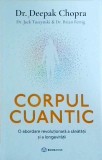 Deepak Chopra - Corpul cuantic