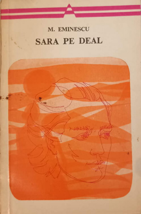 SARA PE DEAL. POEZII LIRICE-MIHAI EMINESCU-197062