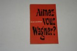 AImez-vous Wagner ? - Jean Sanitas