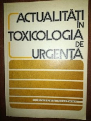 Actualitati in toxicologia de urgenta foto
