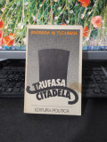 Trufașa citadelă, Barbara Tuchman, Editura Politică, București 1977, 076