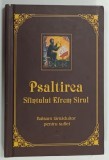 Psaltirea Sf&acirc;ntului Efrem Sirul - Balsam Tămăduitor Pentru Suflet | Carte Religioasă | Cartonată | 320 Pagini | 2008