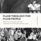 Plain Theology for Plain People