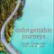Unforgettable Journeys: Slow Down and See the World