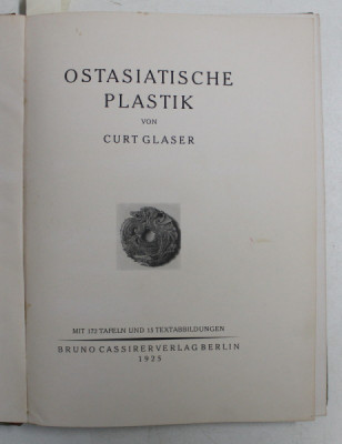 DIE KUNST DES OSTENS , HERAUSGEGEBEN von WILLIAM COHN , BAND XI , OSTASIATISCHE PLASTIK von CURT GLASER , 1925 foto