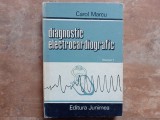 DIAGNOSTIC ELECTROCARDIOGRAFIC de CAROL MARCU , VOL.I, 1986