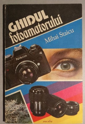 Ghidul fotoamatorului - Mihai Staicu foto