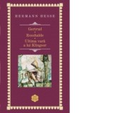 Gertrud / Rosshalde / Ultima vara a lui Klingsor - Hermann Hesse, Mariana Barbulescu