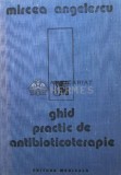 Cumpara ieftin Ghid practic de antibioticoterapie - 1988 - Mircea Angelescu ($W78)
