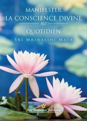 Manifester la conscience divine au quotidien (Manifesting Divine Consciousness in Daily Life--French) foto