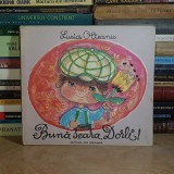 LUCIA OLTEANU - BUNA SEARA, DORLI * ILUSTRATII CLELIA OTTONE , 1977 *